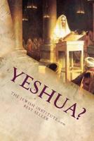 Yeshua?: Discovering The Jewish Messiah 1492101109 Book Cover