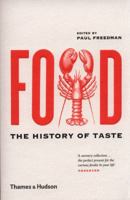 Food: The History of Taste 0520254767 Book Cover