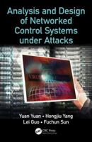 Analysis and Design of Networked Control Systems under Attacks 1138612758 Book Cover