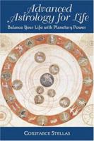 Advanced Astrology For Life: Balance Your Life With Planetary Power 1593371977 Book Cover