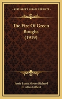 The Fire Of Green Boughs 1104491184 Book Cover