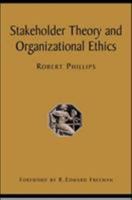 Stakeholder Theory and Organizational Ethics 1459626451 Book Cover