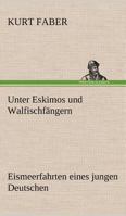 Unter Eskimos Und Walfischfangern 3842417810 Book Cover