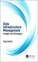 Data Infrastructure Management: Insights and Strategies 1138486426 Book Cover