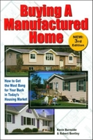 Buying a Manufactured Home: How to Get the Most Bang for Your Buck in Today's Housing Market (Home Resources Book) 1892495007 Book Cover