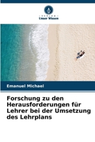 Forschung zu den Herausforderungen für Lehrer bei der Umsetzung des Lehrplans 6206893901 Book Cover