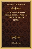 The poetical works of William Broome. With the life of the author. Cooke's edition. Embellished with superb engravings. 1140652060 Book Cover