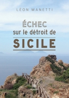 Échec sur le détroit de Sicile B0B2QG2D2M Book Cover