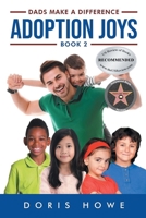 Adoption Joys 2: Dads Make A Difference B0CG2RHGPL Book Cover