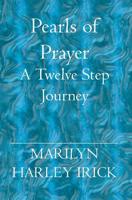 Pearls of Prayer: A Twelve Step Journey 1594579075 Book Cover