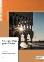 Un jeune Doge pour Venise 2383516848 Book Cover