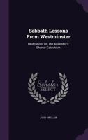 Sabbath Lessons From Westminster 1120697301 Book Cover