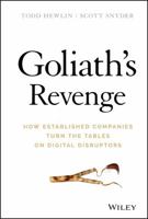 Goliath's Revenge: How Established Companies Turn the Tables on Digital Disruptors 1119541875 Book Cover