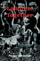 Laborers Together 1410745317 Book Cover