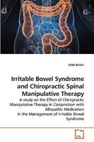 Irritable Bowel Syndrome and Chiropractic Spinal Manipulative Therapy 3639216296 Book Cover