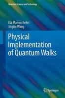 Physical Implementation of Quantum Walks 3642360130 Book Cover