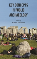 Key Concepts in Public Archaeology 1013288521 Book Cover