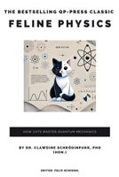 Feline Physics: How Cats Master Quantum Mechanics B0DTGX4KMP Book Cover