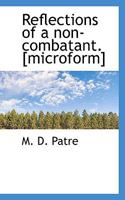 Reflections of a Non-Combatant. [microform] 053073933X Book Cover