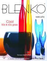 Blenko: Cool 50s & 60s Glass (Schiffer Book for Collectors) 0764322508 Book Cover