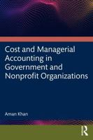 Cost and Managerial Accounting in Government and Nonprofit Organizations 1032780533 Book Cover
