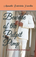 Beware of the Pulpit Pimp:: The Ministry of Poetry: A Deliverance Message B08HTM7YMS Book Cover