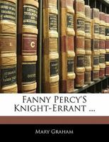 Fanny Percy's Knight Errant 1164643681 Book Cover