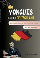 Die Vongues regieren Deutschland: Geheime Rituale und kryptische Amtsdeutch (German Edition) 3758340462 Book Cover