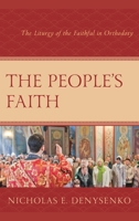 The People's Faith: The Liturgy of the Faithful in Orthodoxy 1978704593 Book Cover