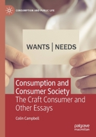 Consumption and Consumer Society: The Craft Consumer and Other Essays 3030836800 Book Cover