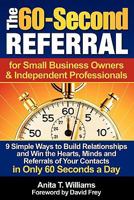 The 60 Second Referral: For Small Business Owners & Independent Professionals 1439242836 Book Cover