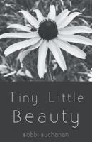 Tiny Little Beauty 1635340152 Book Cover