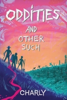 Oddities and Other Such B09GXHSXPL Book Cover