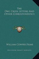 The Owl Creek Letters And Other Correspondence 153355126X Book Cover