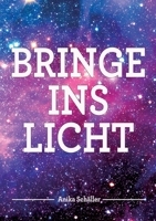 Bringe ins Licht 3755758342 Book Cover