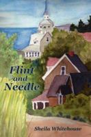 Flint and Needle 1425956815 Book Cover