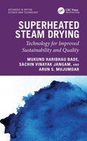 Superheated Steam Drying: Technology for Improved Sustainability and Quality 1032230312 Book Cover