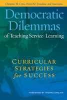 Democratic Dilemmas of Teaching Service-Learning: Curricular Strategies for Success 1579224318 Book Cover