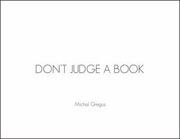 Don't Judge a Book... 147871218X Book Cover