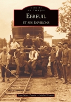 Ebreuil et ses environs (Mémoire En Images Locaux) (French Edition) 2842539737 Book Cover