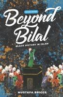 Beyond Bilal: Black History In Islam B09RVDYCXL Book Cover