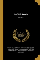 Suffolk Deeds; Volume 11 1012243362 Book Cover