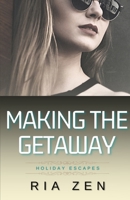 Making the Getaway: A Hacker Romance 1990588069 Book Cover