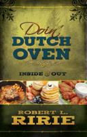 Doin' Dutch Oven: Inside and Out 0882903683 Book Cover
