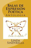 Balas de Expresión Poética 1548663581 Book Cover