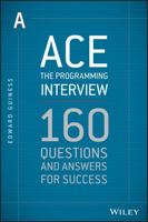 Ace the Programming Interview: 160 Questions and Answers for Success 111851856X Book Cover