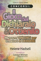 Concorsi: Il Gioco del Dichiaralo & Ottienilo: Manovre VINCENTI per Creatori di DESIDERI (Italian Edition) 1738122956 Book Cover