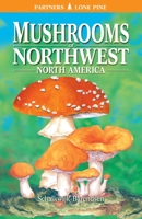 Mushrooms of Northwest North America 1551050463 Book Cover