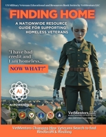 Finding Home - An AI Powered Veterans Resource Guide Book: A National Resource Guide for Supporting Homeless Veterans (US Military Veterans Educational and Resources Book Series by VetMentors LLC) B0DZ5FRFPQ Book Cover