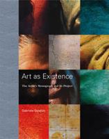 Art as Existence: The Artist's Monograph and Its Project 026251320X Book Cover